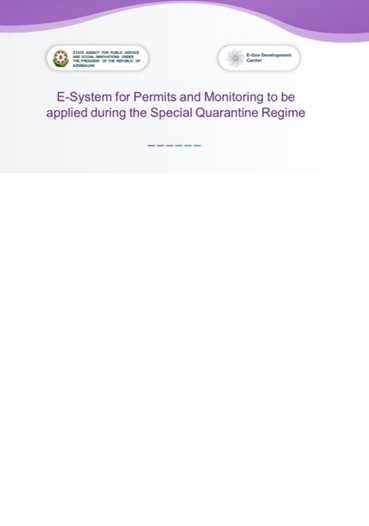 Experience of Azerbaijan: «E-System for Permits and Monitoring to be applied during the Special Quarantine Regime»